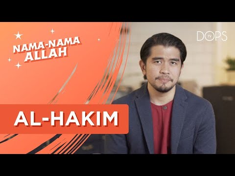 Maha Bijaksana [AL-HAKIM] | Nama-nama ALLAH bersama Dr Kamilin Jamilin