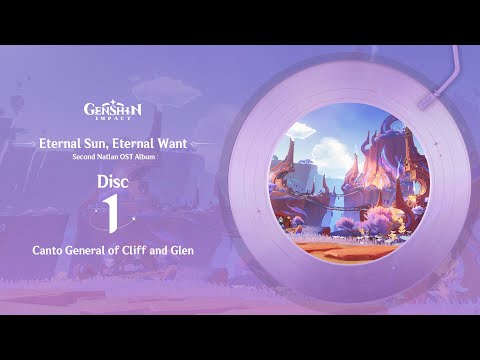 Eternal Sun, Eternal Want - Disc 1: Canto General of Cliff and Glen|Genshin Impact #GenshinImpact
