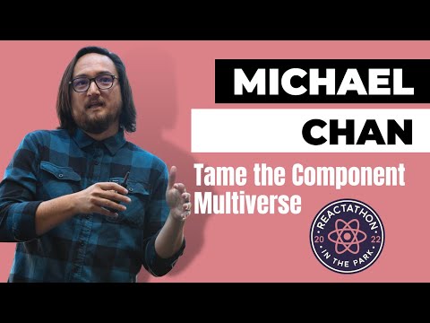 Tame the Component Multiverse: Michael Chan