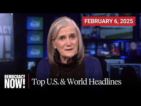 Top U.S. & World Headlines — February 6, 2025