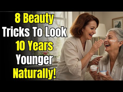 8 Beauty Tricks That Keep Older Women Looking Youthful | Part Two