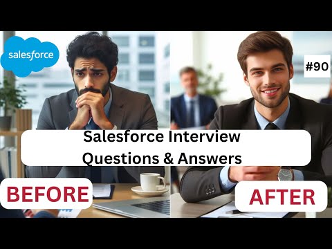 Salesforce Interview Questions & Answers || Part 90