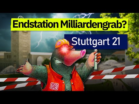 Stuttgart 21: Die absurdeste Baustelle Deutschlands