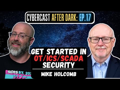 OT/ICS Cybersecurity Career: Skills, Certs, & Critical Infrastructure - CyberCast After Dark - Ep.17