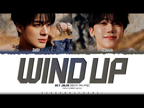 NCT JNJM 'WIND UP' Lyrics (엔시티 제노재민 WIND UP 가사) [Color Coded Han_Rom_Eng] | ShadowByYoongi