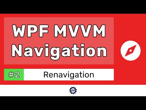 Renavigating w/ a NavigationService - WPF MVVM NAVIGATION TUTORIAL #2
