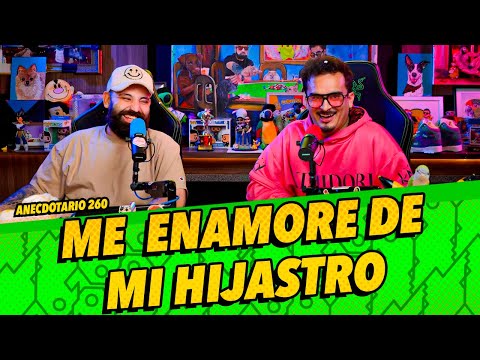Anecdotario 260 - 🚨Me enamoré de mi hijastro 🚨