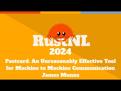 Postcard: An Unreasonably Effective Tool for Machine to Machine Communication - James Munns