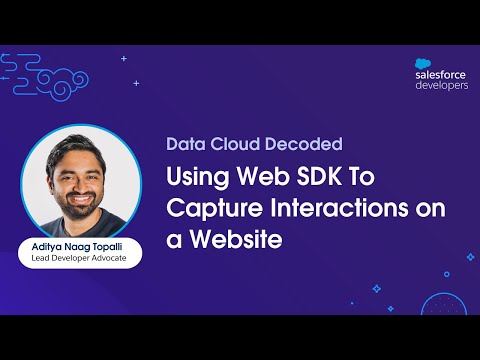 Using Web SDK to Capture Interactions on a Website | Data Cloud Decoded