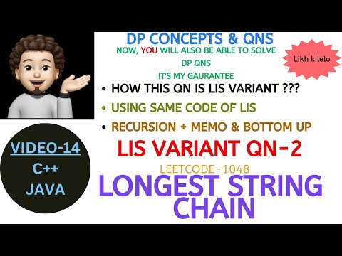Longest String Chain | Same as LIS | FULL INTUITION | DP Concepts & Qns - 14 | Leetcode-1048