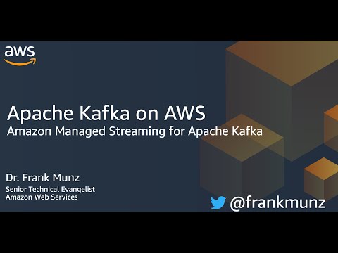 Apache Kafka on AWS  (Amazon Managed Streaming for Apache Kafka / MSK) by Frank Munz