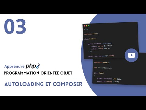 PHP 8 : Programmation Orientée Objet - #03 Autoloading et Composer