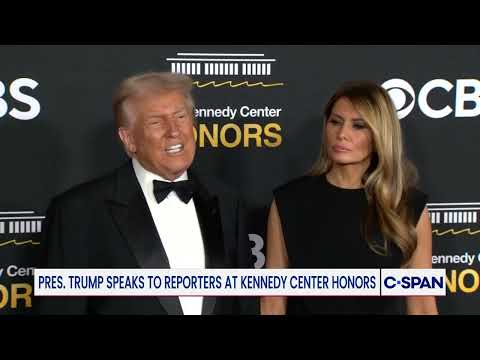 President Trump Speaks to Reporters at Kennedy Center Honors Ceremony