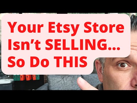 Your Etsy Store Isnt Selling...So Do THIS