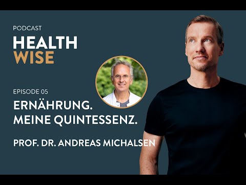 #005 Ernährung. Meine Quintessez. Mit Prof. Dr. Andreas Michalsen