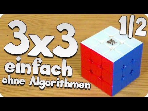 3x3 Cube Tutorial | sehr einfach & ohne Algorithmen in 8 Schritten lösen [1/2]