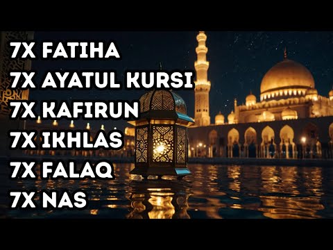 7X FATIHA 7X AYATUL KURSI 7X KAFIRUN 7X IKHLAS 7X FALAQ 7X NAS | EPS 768