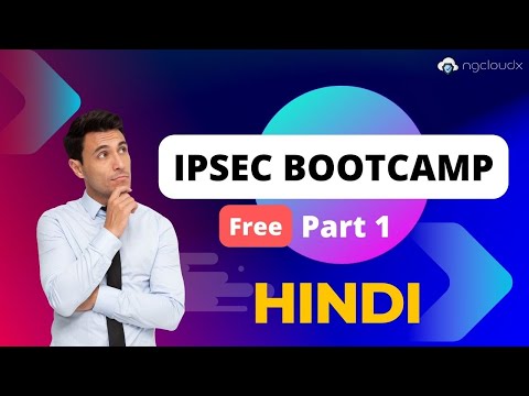 01 IPSEC - Deep Dive Session | Hindi Audio | IPsec Bootcamp | By Nitin Sir