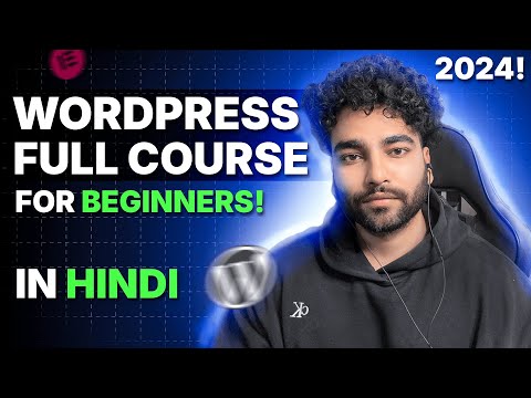 WordPress Full Course for Beginners in Hindi 2024 | Build any type of website🔥