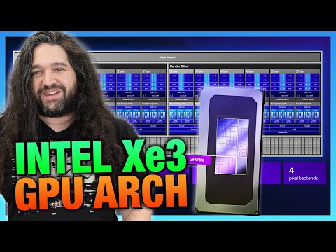 Intel's New GPU: Xe3 Architecture Changes, Handheld Gaming CPUs, & XeSS3