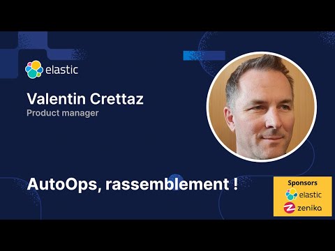 Meetup ElasticFR #94 - AutoOps, rassemblement !