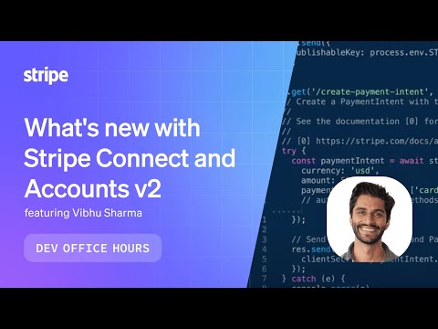 What's new with Stripe Connect and Accounts v2