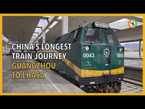 The Longest Train Journey in China - Z264/5 Guangzhou to Lhasa