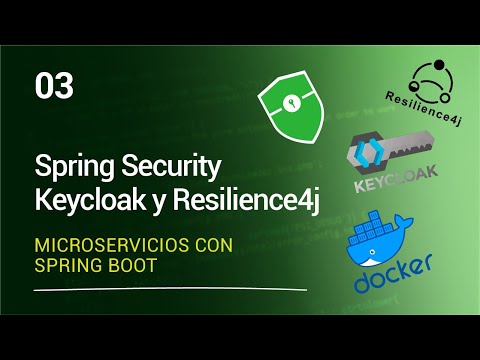 Spring Security, Keycloak y Resilience4j - Microservicios con Spring Boot