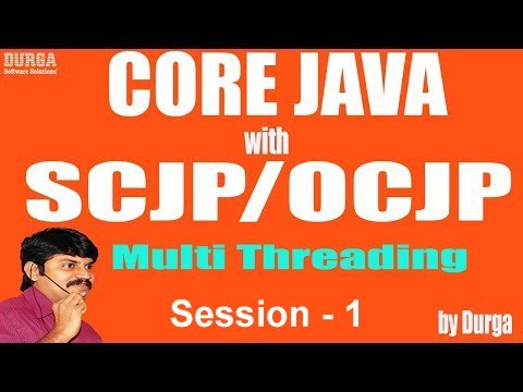Core Java with OCJP/SCJP: Multi Threading Part-1 || Introduction