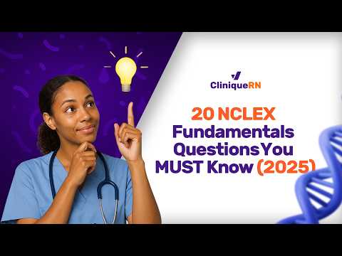 🔥 20 NCLEX Fundamentals Questions You MUST Know for 2025 (Most Missed Topics)