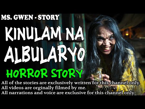 KINULAM NA ALBULARYO HORROR STORY | True Horror Stories | LadyPam