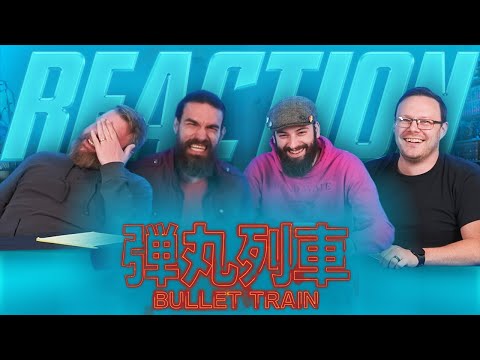 Bullet Train - MOVIE REACTION!!