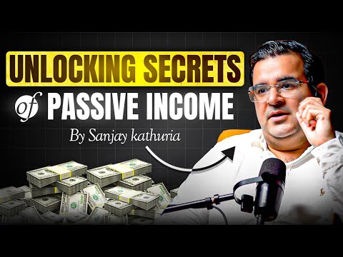 Shocking Secrets of Passive Income You Need to Know | @Sanjay_Kathuria | Bazaar ke Mahir
