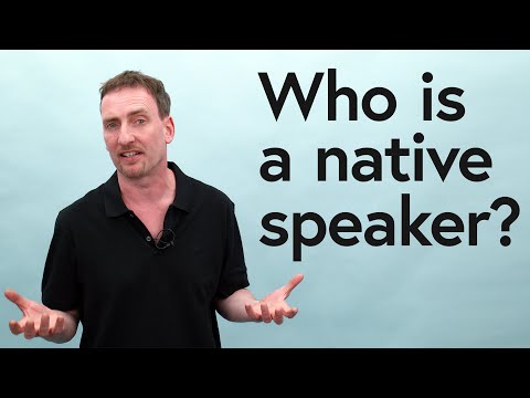 Who is a native speaker?