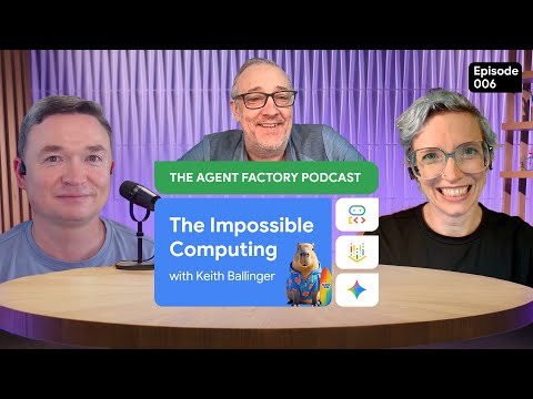 The Impossible Computing with Keith Ballinger | The Agent Factory Podcast