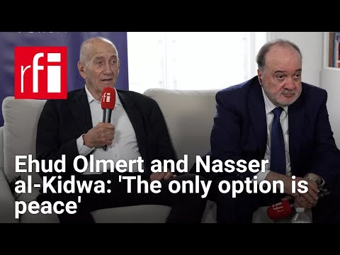 Ehud Olmert and Nasser al-Kidwa: 'The only option is peace' • RFI English