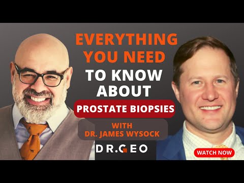Ep. 21 - Everything You Need to Know About Prostate Biopsies with Dr. James Wysock
