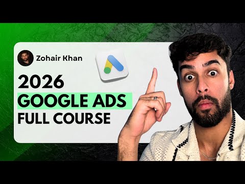The BEST Google Ads Full Course for 2026 (Lead Generation)