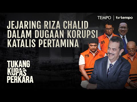 Bapak-Anak dalam Dugaan Korupsi Katalis Pertamina | Tukang Kupas Perkara