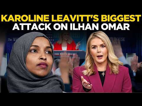 Karoline Leavitt LIVE: Karoline Leavitt TORCHES Ilhan Omar in Explosive Briefing | White House