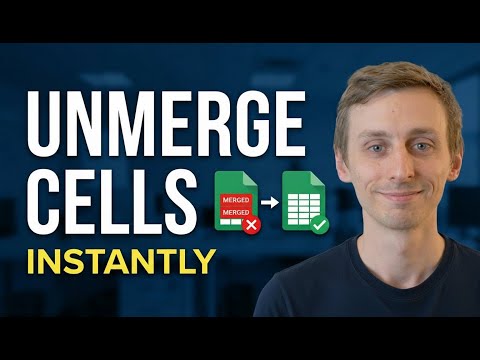 Easily Unmerge ALL Cells in Google Sheets (Fast Fix)