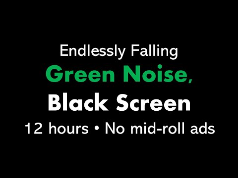 Endlessly Falling Green Noise, Black Screen ↘️🟢⬛ • 12 hours • No mid-roll ads (Shepard Tone)