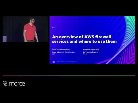 AWS re:Inforce 2022 - An overview of AWS firewall services and where to use them (NIS201)