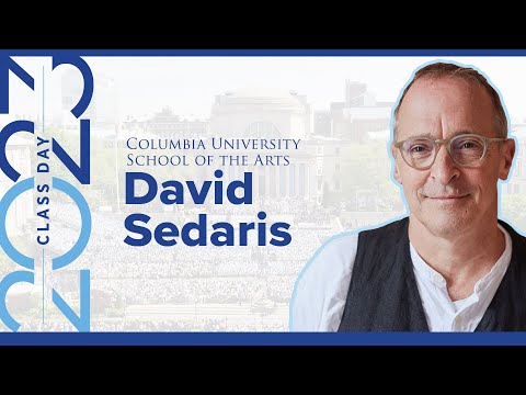 David Sedaris Gives the 2023 Class Day Address to Columbia’s School of the Arts