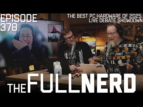 The Best PC Hardware Of 2025: Live Debate Showdown | The Full Nerd ep. 378