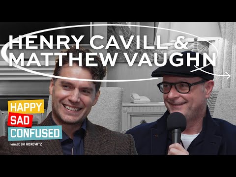 Henry Cavill & Matthew Vaughn talk ARGYLLE, WARHAMMER, HIGHLANDER I Happy Sad Confused