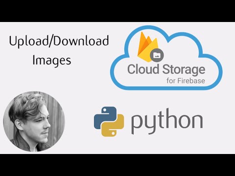 Python + Firebase Cloud Storage - Upload/Download Files | Pyrebase