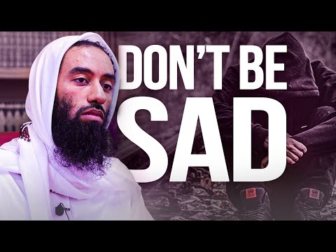 DON'T BE SAD! Depression, Loniness Anxiety Abu Taymiyyah Masjid al-Humera #inspiration #motivational