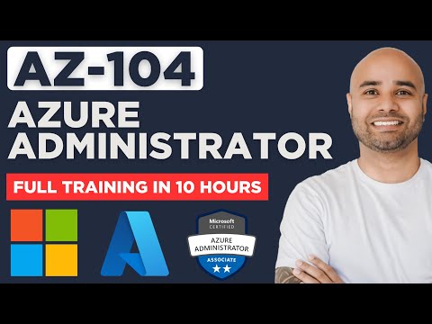 AZ-104 Full Course | Microsoft Azure Administrator Certification Training