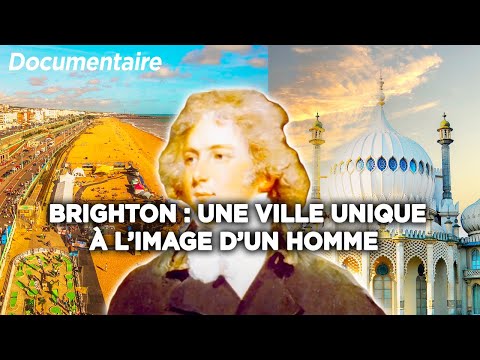 Le fabuleux destin de Brighton, joyau de la côte anglaise - Voyage & Découverte - Documentaire